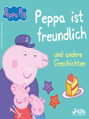 cover image of Peppa ist freundlich und andere Geschichten